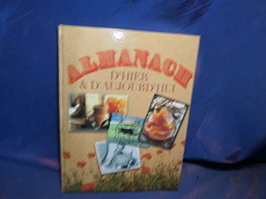 Almanach D'hier E D'aujourd'hui, Traditions et Savoir-Faire
