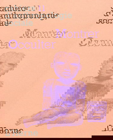 Montrer, occulter : visibilité et contextes rituels