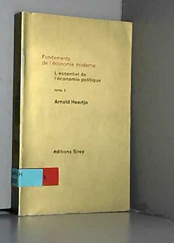 L'Essentiel de l'économie politique (Fondements de l'économie moderne)