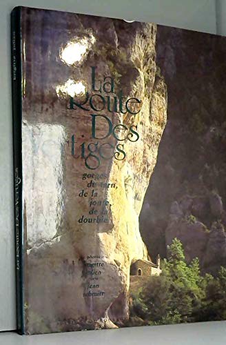 La Route des vertiges : gorges du Tarn, de la Jonte, de la Dourbie