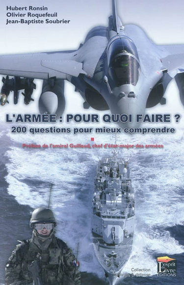 Couverture de L'armée, pour quoi faire ? : 200 questions pour mieux comprendre