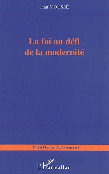La foi au défi de la modernité