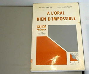 A l'oral rien d'impossible