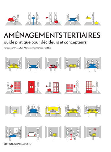 Aménagements tertiaires: Guide pratique pour décideurs et concepteurs