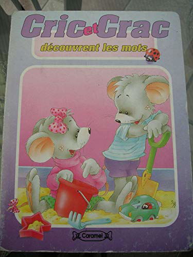 Cric et Crac découvrent les mots.