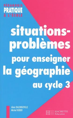 Situations-Problemes Pour Enseigner La Geographie Au Cycle 3