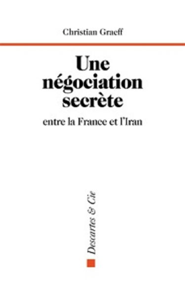 Une négociation secrète entre la France et l'Iran : Genève, du 1er au 3 juin 1988