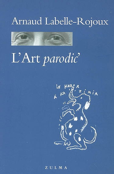 L'art parodic' : essai excentrique