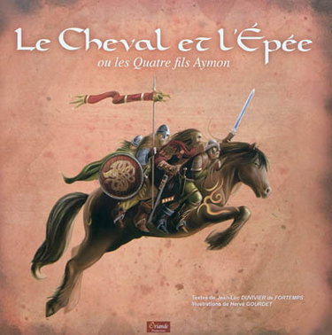 Couverture de Le cheval et l'épée ou Les quatre fils Aymon