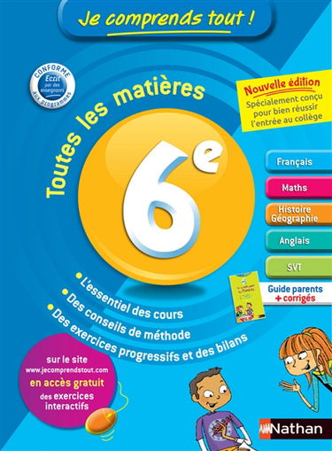 Je comprends tout ! 6e : toutes les matières