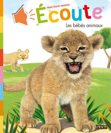 Ecoute les bébés animaux