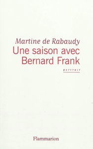 Une saison avec Bernard Frank : portrait
