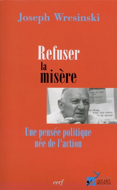 Refuser la misère : une pensée politique née de l'action