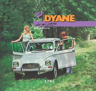 La Dyane de mon père