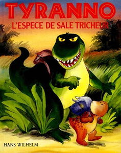 Tyranno, l'espèce de sale tricheur