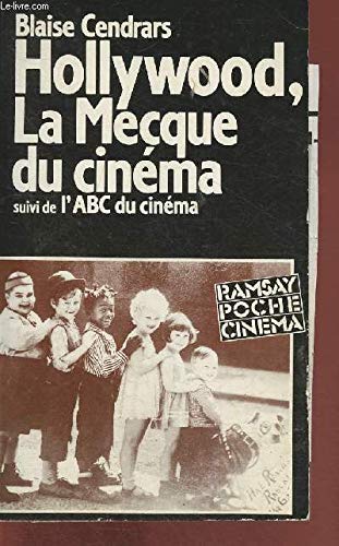 Hollywood. L'ABC du cinéma : la Mecque du cinéma