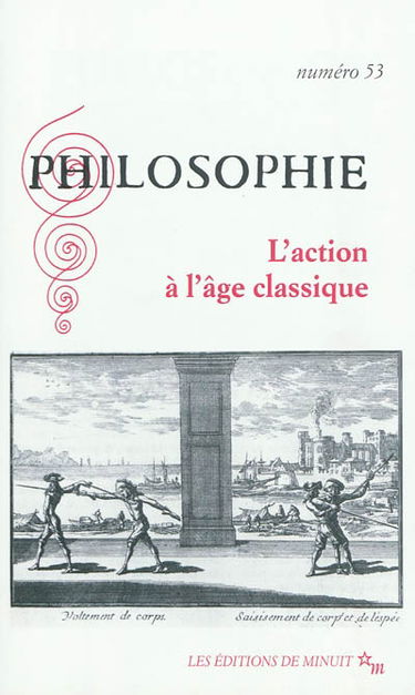 Philosophie, n° 53. L'action à l'âge classique