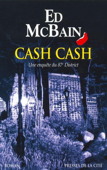 Cash cash : une enquête du 87e district