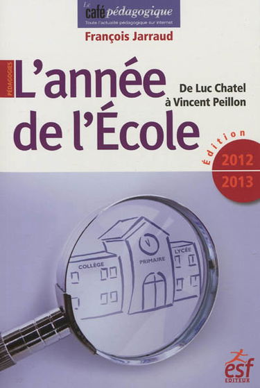 L'année de l'école : de Luc Chatel à Vincent Peillon