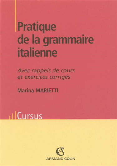 Pratique de la grammaire italienne : avec rappels de cours et exercices corrigés