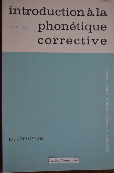 Introduction à la phonétique corrective: À l'usage des professeurs de français à l'étranger