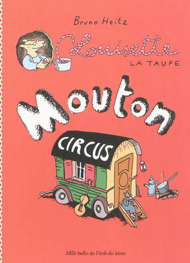 Louisette la taupe. Vol. 3. Mouton circus
