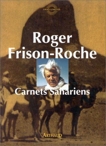 Carnets sahariens - l'appel du hoggar et autres meharees