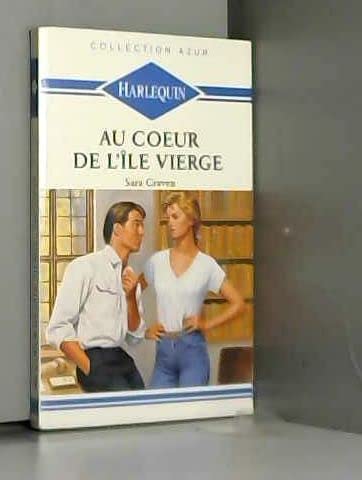 Au coeur de l'île vierge : Collection : Harlequin collection azur n° 1114