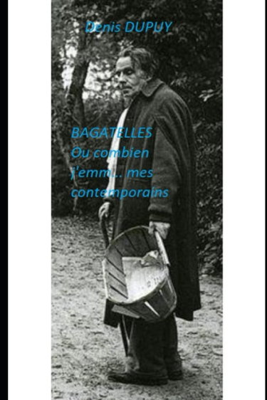 Couverture de Bagatelles: ou combien j'emm... mes contemporains