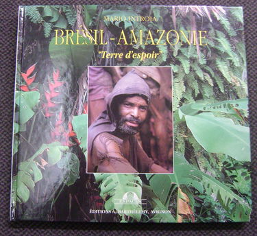 Brésil Amazonie : terre d'espoir