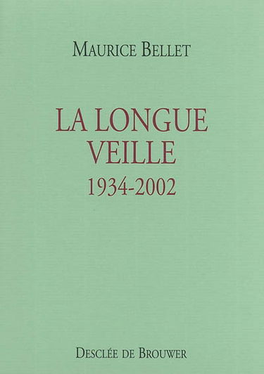 La longue veille : 1934-2002