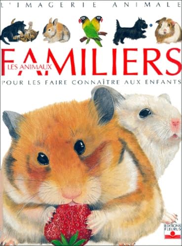 Les Animaux familiers : Pour les faire connaître aux enfants