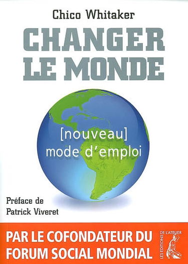 Changer le monde, (nouveau) mode d'emploi