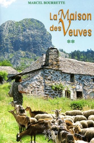 La maison des veuves: Catholiques et protestants dans l'Ardèche traditionnelle