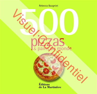 500 pizzas & pains du monde