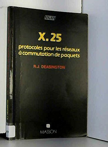 X. 25 : protocoles pour les réseaux à commutation de paquets