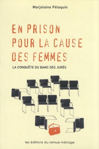 En prison pour la cause des femmes: La conquête du banc des jurés