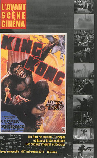 Couverture de Avant-scène cinéma (L'), n° 617. King Kong : un film de Merian C. Cooper et Ernest B. Schoedsack : découpage intégral et dossier