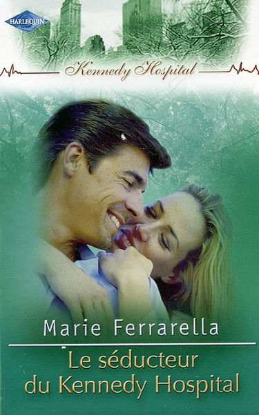 Kennedy Hospital. Vol. 3. Le séducteur du Kennedy Hospital