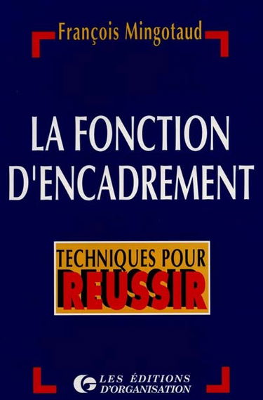 La Fonction d'encadrement : comment réussir