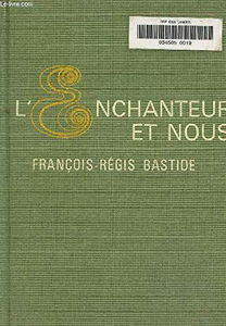 L'enchanteur et nous