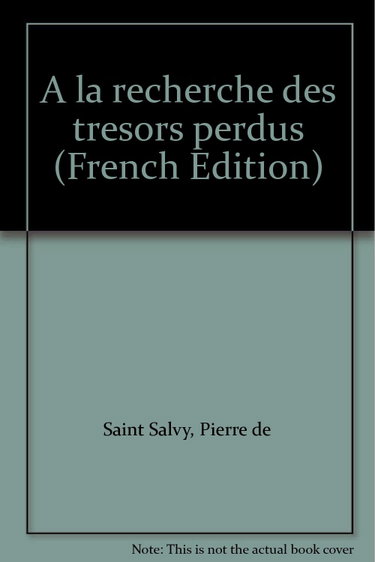 Couverture de A la recherche des trésors perdus