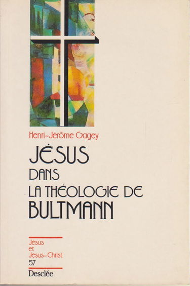 Jésus dans la théologie de Bultmann