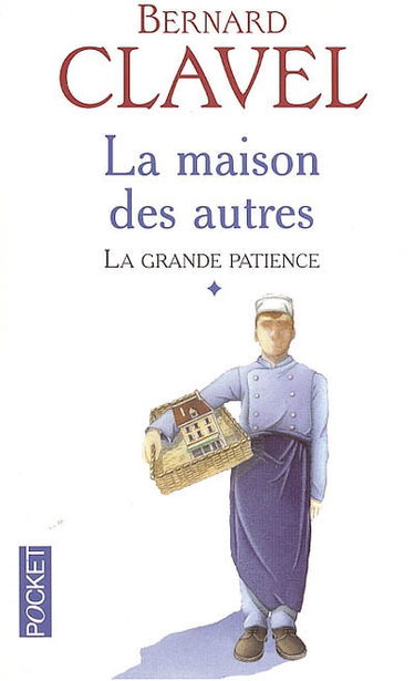 La grande patience. Vol. 1. La maison des autres