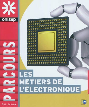 Les métiers de l'électronique