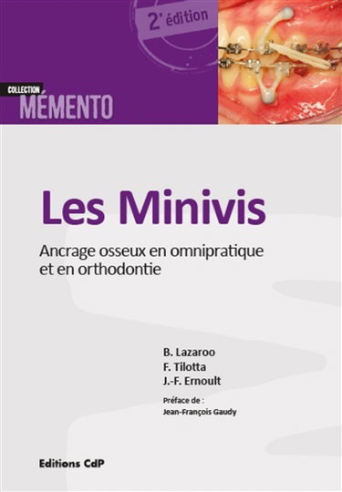 Couverture de Les minivis : ancrage osseux en omnipratique et en orthodontie