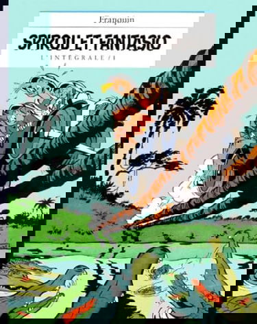 Spirou et Fantasio : l'intégrale. Vol. 1