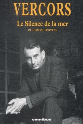 Le silence de la mer : et autres oeuvres