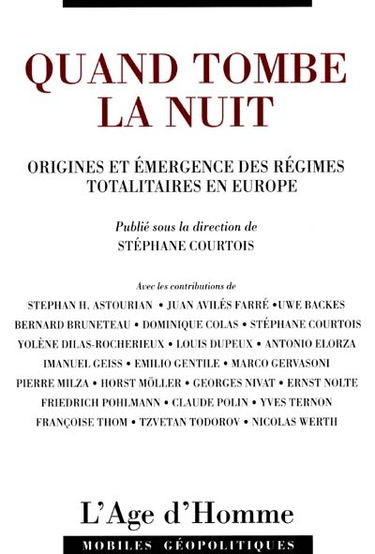 Quand tombe la nuit : origines et émergence des régimes totalitaires en Europe 1900-1934