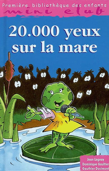 Vingt mille yeux sur la mare